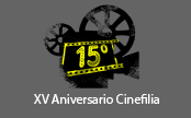 XV Aniversario Cinefilia